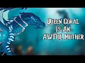 Queen Coral Is An AWFUL Mother A Character Analysis
