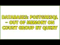 Databases PostgreSQL - Out of memory on count group by query