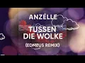 Download Lagu 🎧 Anzélle – Tussen Die Wolke (Edmeus Remix)