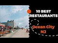 10 Best Restaurants in Ocean City New Jersey 2022 - Top places the locals eat in Ocean City NJ