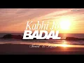 Download Lagu Kabhi Jo Badal Barse - Slowed + Reverb | Arijit Singh | Rainy Night Vibes 🌧️