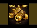 Lagu SAME BIRTHDAY
