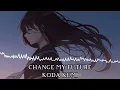 Lagu {Nightcore} Change My Future || KODA KUMI