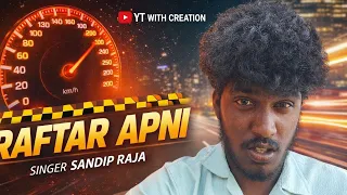 RAFTAR APNI (रफ़्तार अपनी) - A Story of Every Hustler @WithCreation