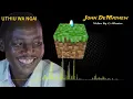 JOHN DE'MATHEW - UTHIU WA NGAI