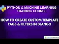 How to Create Custom Template Tags Filters in Django