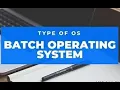 Batch Operating System