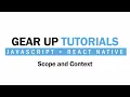 JavaScript React Native Part 17 - Scope and Context Gear Up Tutorials