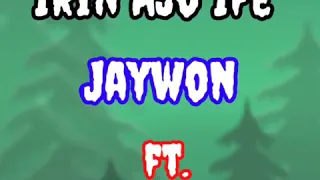 jaywon irin ajo ife lyrics