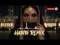 Download Lagu 🔥 Habibi Remix Arabic Song 2025 – Best DJ Party Mix \u0026 Dance Hits 🔥