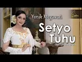 Download Lagu Yanik Megawati - Setyo Tuhu (Official Music Video)