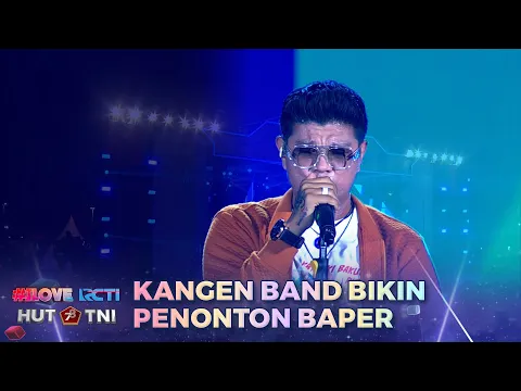 Download MP3 Kangen Band - Cinta Sampai Mati | I LOVE RCTI HUT TNI 78