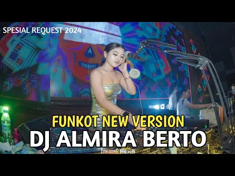 Download MP3 MIXTAPE FUNKOT || ALBUM TERBARU VIRAL 2024 || PERFORM DJ ALMIRA BERTO