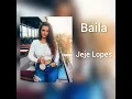 Download Lagu Jeje Lopes Baila 🥰😍❤️🥵