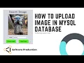 7 How to upload image in MySQL database softcore Production
