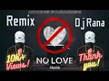 Download Lagu No Love Remix | Shubh | EDM Club Mix | Dj Rana | Mixing Paradise.