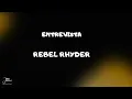 REBEL RHYDER in Jhon Jatenjor s Interviews