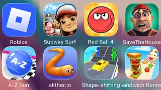 Roblox,Subway Surf,Red Ball 4,Save The House,A-Z Run,Slither.io,Shape-shifting,Sandwich Runner