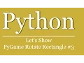 Let s Show - Pygame Tutorial Rechteck rotieren Python Scripting rotate rectangle