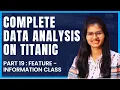 Data Analysis on Titanic Feature - information Part 19 Python Shambhavi gupta