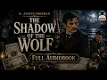 The Shadow of the Wolf by R Austin Freeman