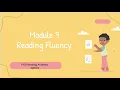 Module 9 Reading Fluency
