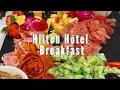 Breakfast at Hilton Universal City Hotel Los Angeles