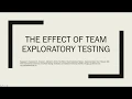2dv610 assignment 3 - The Effect of Team Exploratory Testing