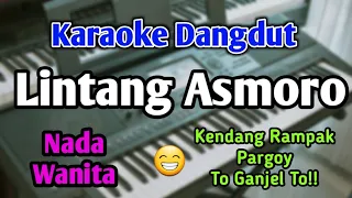 lintang asmoro karaoke nada wanita cewek versi koplo arya galih live keyboard