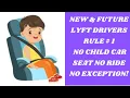 NEW FUTURE LYFT DRIVERS RULE 1 NO CHILD CAR SEAT NO RIDE PART 2