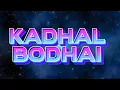 KADHAL BODHAI // MIKE_VIN // SURIYA // K_RAJ // VIP BOYS CREW // PNG_DK PRODUCTION.