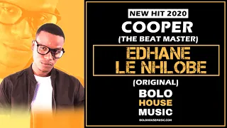cooper edhane le nhlobe new hit 2020 