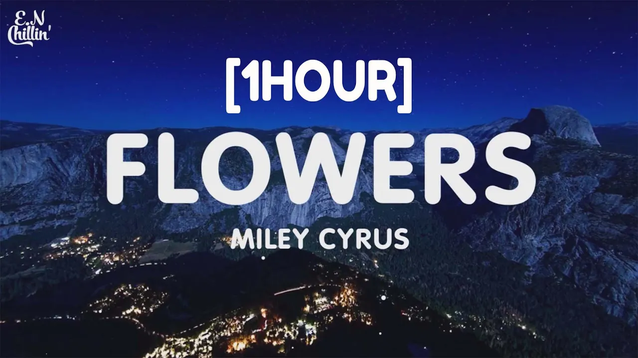 Miley Cyrus - Flowers (Lyrics) [1 HOUR]