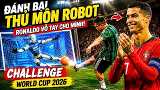 Đỗ Kim Phúc đánh bại thủ môn Robot tại World Cup 2026 bằng kỹ thuật sút Rabona của Ronaldo Siuuu