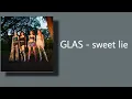 Download Lagu GLAS - sweet lie (lirik by gbupdateid)