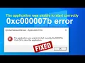 FIX - The application was unable to start correctly 0xc000007b Click OK to close the application