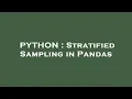 PYTHON Stratified Sampling in Pandas