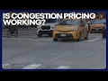 Is NYC congestion pricing working What data shows