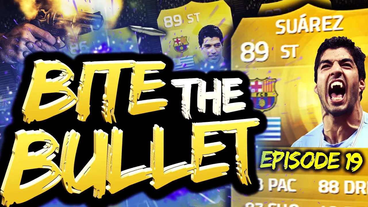 FIFA 15 - BITE THE BULLET! #19 - BANG! FINAL PLAYER! (FUT 15 SUAREZ RTG!)