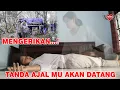 Lagu Tanda Tanda Ajal Mu Akan Datang ( Sakaratul Maut )