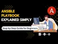 Ansible Playbook Explained Simply Step by Step Guide for Beginners