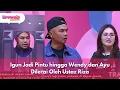 Download Lagu Igun Jadi Pintu hingga Wendy dan Ayu Dilerai Oleh Ustaz Riza  - BROWNIS (4/7/25)