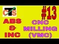 Absolute G90 Incremental G91 vmc programming