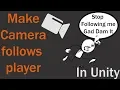 Make camera follows player in Unity 2D