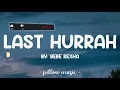 Last Hurrah - Bebe Rexha (Lyrics) 🎵