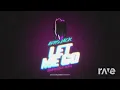 Theresa Rex feat. AFROJACK & Azteck x PS1 ft. Alex Hepburn - Let Me Go X Fantasy