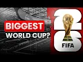 Why Is the 2026 FIFA World Cup So Big