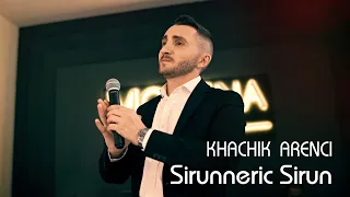 Khachik Arenci - Sirunneric Sirun