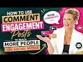 HOW TO USE COMMENT ENGAGEMENT POSTS TO REACH MORE PEOPLE ON SOCIAL MEDIA