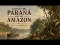 Along the Parana and the Amazon by Frank G. Carpenter | Full Classic Travel & Geography Audiobook